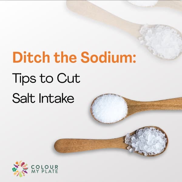 Ditch the Sodium: Tips to Cut Salt Intake