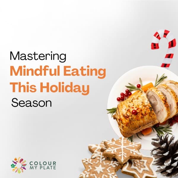 Mastering Mindful Eating This Holiday Season