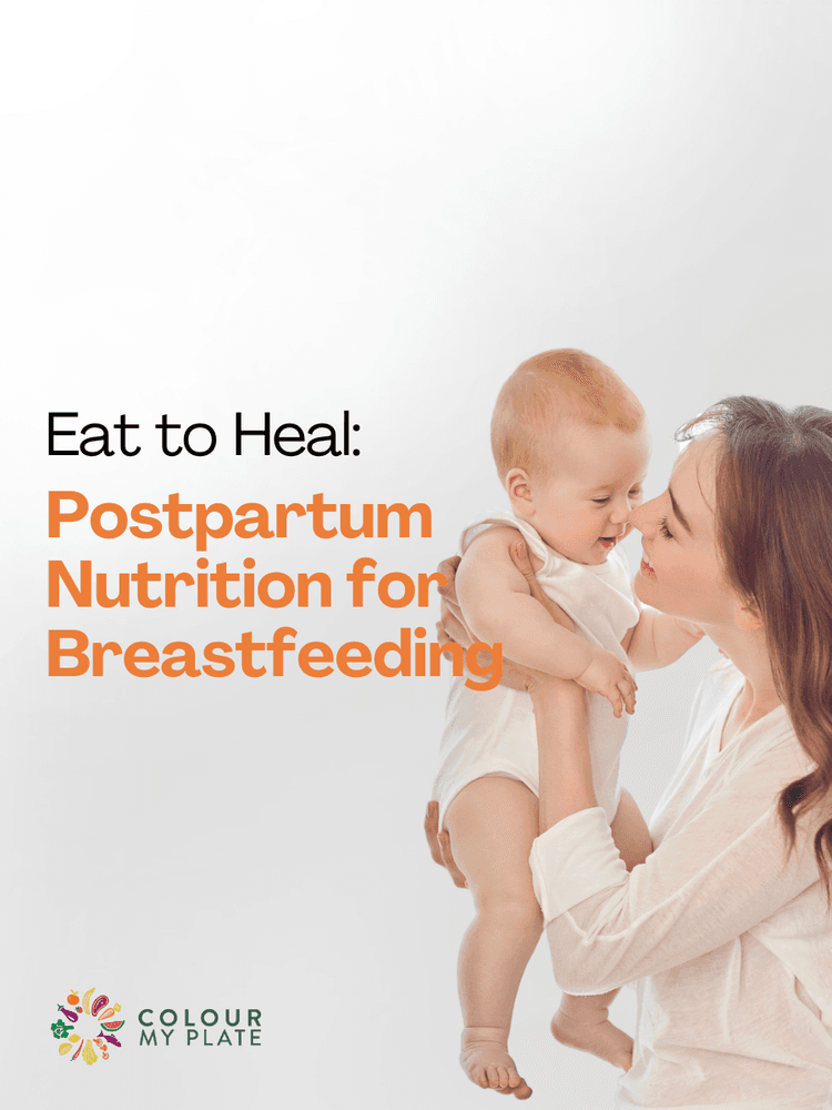 Eat to Heal: Postpartum Nutrition for Breastfeeding
