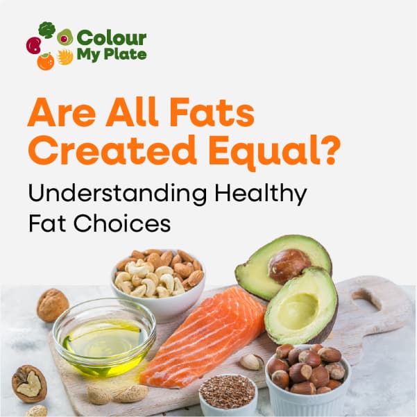 Are All Fats Created Equal? Understanding Healthy Fat Choices