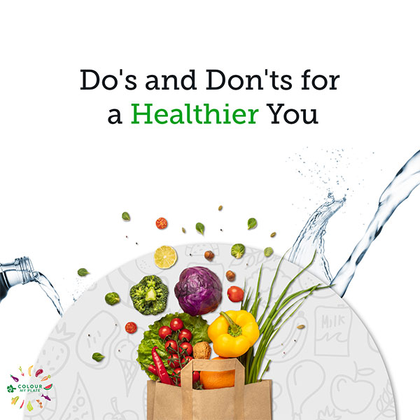 Do’s And Don’ts For A Healthier You