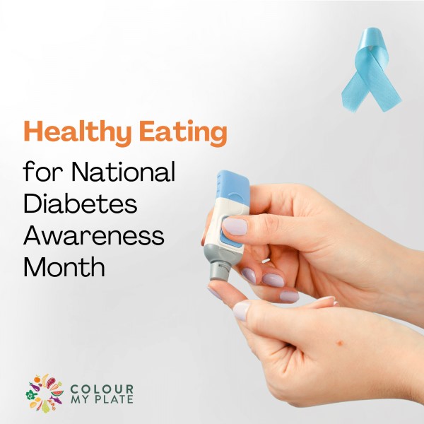 Healthy Eating for National Diabetes Awareness Month