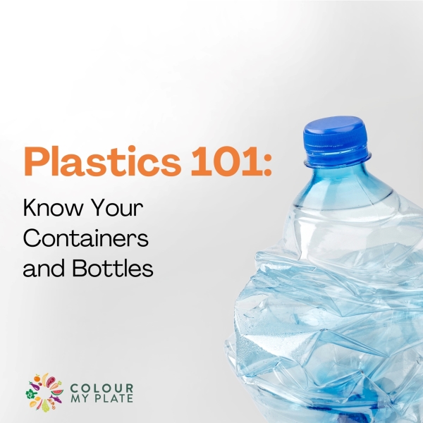 Plastics 101: Know Your Containers and Bottles