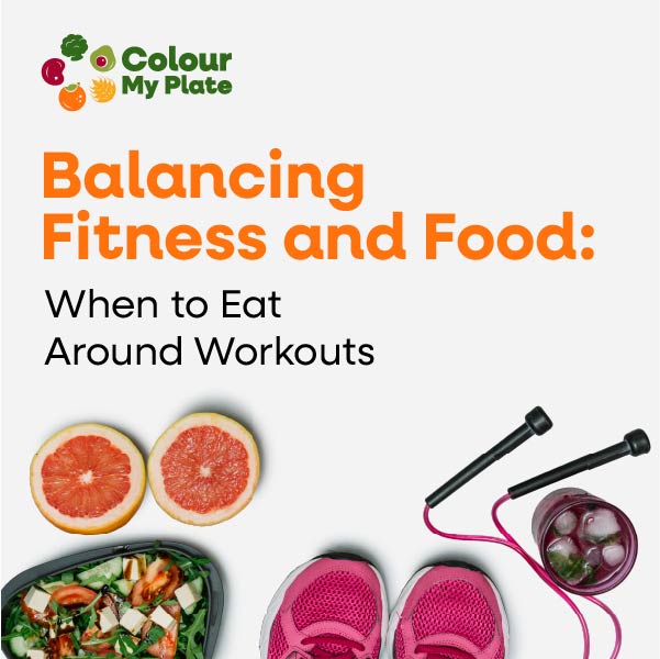 Balancing Fitness and Food: When to Eat Around Workouts
